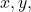 x,y,