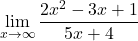 \[\lim_{x \to \infty} \frac{2x^2 - 3x + 1}{5x + 4}\]