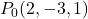 P_0(2, -3, 1)