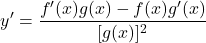 \[y' = \frac{f'(x)g(x) - f(x)g'(x)}{[g(x)]^2}\]