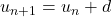 u_{n+1} = u_n + d