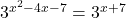 3^{x^2 - 4x - 7} = 3^{x + 7}