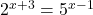 2^{x+3} = 5^{x-1}