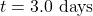 t = 3.0\text{ days}