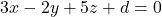 \[3x - 2y + 5z + d = 0\]