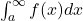 \int_a^\infty f(x)dx