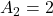 A_2 = 2