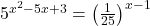 5^{x^2 - 5x + 3} = \left(\frac{1}{25}\right)^{x - 1}