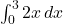 \int_{0}^{3} 2x \, dx