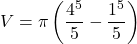 \[V = \pi \left( \frac{4^5}{5} - \frac{1^5}{5} \right)\]