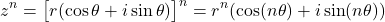 \[z^n = \big[r(\cos\theta + i\sin\theta)\big]^n = r^n(\cos(n\theta) + i\sin(n\theta))\]