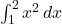 \int_{1}^{2} x^2 \, dx
