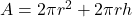 A = 2\pi r^2 + 2\pi rh