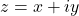 \[z = x + iy\]
