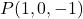 \[P(1, 0, -1)\]