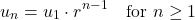 \[u_n = u_1 \cdot r^{n-1} \quad \text{for } n \ge 1\]