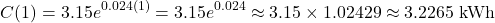 \[C(1) = 3.15e^{0.024(1)} = 3.15e^{0.024} \approx 3.15 \times 1.02429 \approx 3.2265\text{ kWh}\]