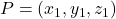 P = (x_1, y_1, z_1)