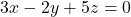 \[3x - 2y + 5z = 0\]