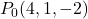 P_0(4, 1, -2)