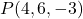 P(4, 6, -3)