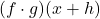 (f\cdot g)(x+h)