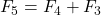 F_5=F_4+F_3