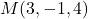M(3, -1, 4)