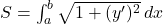 S = \int_{a}^{b} \sqrt{1 + (y')^2} \, dx