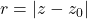 r = |z - z_0|