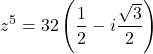 \[z^5 = 32\left(\frac{1}{2} - i\frac{\sqrt{3}}{2}\right)\]