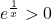 e^{\frac{1}{x}} > 0