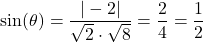 \[\sin(\theta) = \frac{|-2|}{\sqrt{2} \cdot \sqrt{8}} = \frac{2}{4} = \frac{1}{2}\]