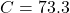 C = 73.3