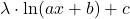 \lambda\cdot\ln(ax+b)+c