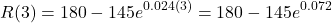 \[R(3) = 180 - 145e^{0.024(3)} = 180 - 145e^{0.072}\]