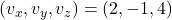(v_x, v_y, v_z) = (2, -1, 4)