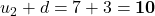 u_2 + d = 7 + 3 = \mathbf{10}