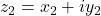 z_2 = x_2 + iy_2