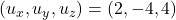 (u_x, u_y, u_z) = (2, -4, 4)
