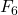 F_6