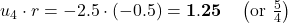 u_4 \cdot r = -2.5 \cdot (-0.5) = \mathbf{1.25} \quad \left(\text{or } \frac{5}{4}\right)