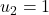u_2 = 1
