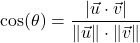 \[\cos(\theta)=\frac{|\vec{u}\cdot\vec{v}|}{\|\vec{u}\|\cdot\|\vec{v}\|}\]