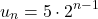 \[u_n = 5 \cdot 2^{n-1}\]