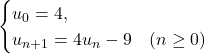 \[\begin{cases}u_0 = 4, \\ u_{n+1} = 4u_n - 9 \quad (n \ge 0)\end{cases}\]