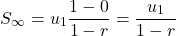 \[S_\infty = u_1 \frac{1 - 0}{1 - r} = \frac{u_1}{1 - r}\]