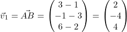 \[\vec{v}_1 = \vec{AB} = \begin{pmatrix} 3 - 1 \\ -1 - 3 \\ 6 - 2 \end{pmatrix} = \begin{pmatrix} 2 \\ -4 \\ 4 \end{pmatrix}\]