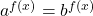 a^{f(x)}=b^{f(x)}