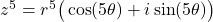 z^5 = r^5\big(\cos(5\theta) + i\sin(5\theta)\big)